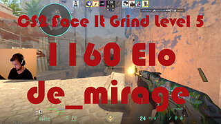 CS2 Face-It Grind - Face-It Level 5 - 1160 Elo - de_mirage