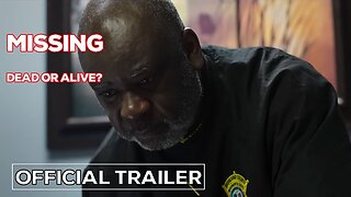 Missing Dead or Alive Official Trailer