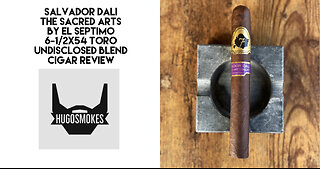 El Septimo, The Sacred Arts - Salvador Dali, Toro Cigar Review