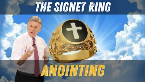The Signet Ring Anointing | Lance Wallnau