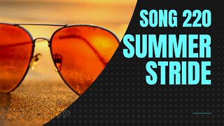 Summer Stride (Song 220, piano, drums, string ensemble, bass music)