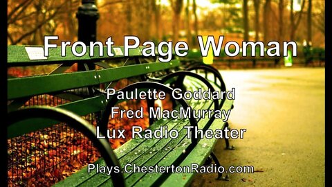 Front Page Woman - Paulette Goddard - Fred MacMurray - Lux Radio Theater