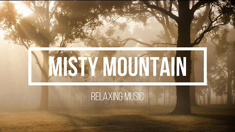 Misty Mountain Music, Deep Sleep Music, Meditation, Calm Music, Sleeping music, Relaxing music