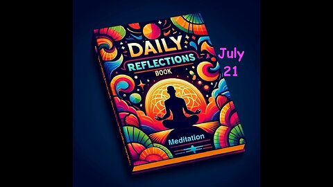 Daily Reflections Meditation Book – July 21 – Alcoholics Anonymous - Read Along – Sober Recovery