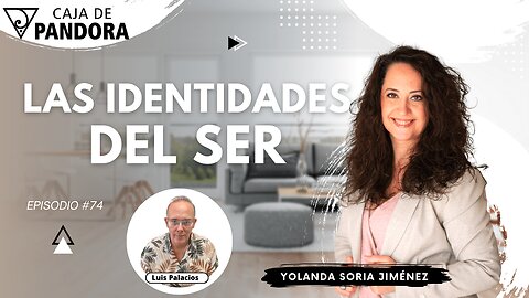 LAS IDENTIDADES DEL SER con Yolanda Soria