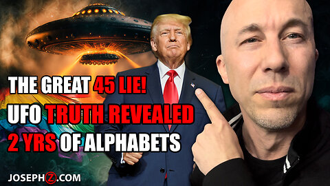 The Great 45 LIE!—UFO truth REVEALED! 2 YEARS of Alphabets!