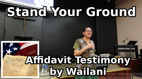 Stand Your Ground: Affidavit Testimony by Wailani