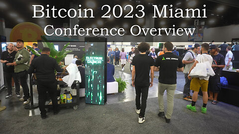 Bitcoin 2023 Miami - Conference Overview