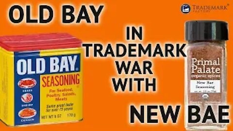 Old Bay In Trademark War With New Bae | Trademark Factory Screw-Ups - Ep. 075