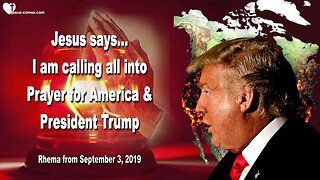March 28, 2017 🇺🇸 JESUS SAYS... I am calling All into Prayer for America and President Trump