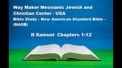 Bible Study - New American Standard Bible - NASB - II Samuel 1-12