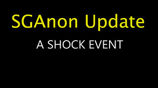 SGAnon Update - A Shock Event
