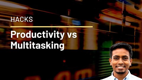 Productivity vs Multitasking