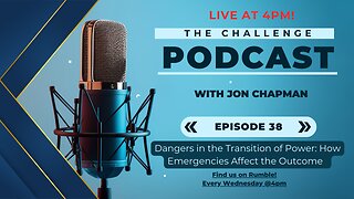 Ep.38 - Dangers in the Transition of Power: How Emergencies Affect the Outcome