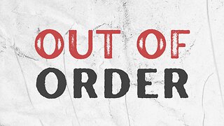 Out of Order | Pastor Abram Thomas