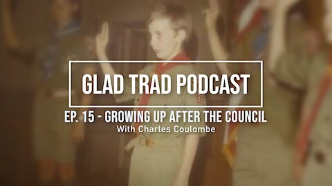 Growing up After the Council with Charles Coulombe