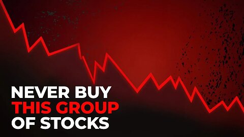 These Are The Worst Stocks To Buy - Keep Away