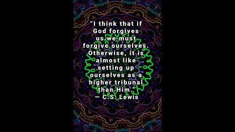 I Can’t Forgive Myself For This! * C. S. Lewis * Christian Quotes