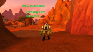 Wow Ascension Leveling New character ORC for the Horde!!!!