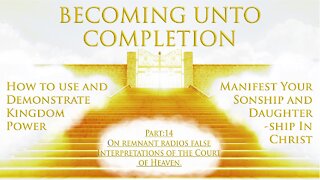 On "The Remnant Radio's" False Interpretation of the Court of Heaven - Pt. 14 (10-09-2022)