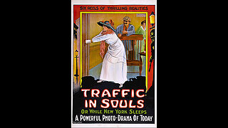 Traffic In Souls (1913 Film) -- Directed By George Loane Tucker -- Full Movie