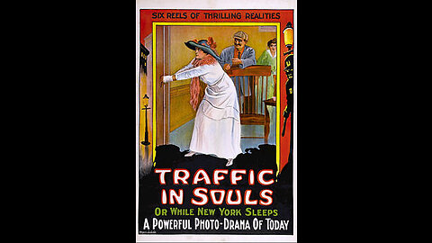 Traffic In Souls (1913 Film) -- Directed By George Loane Tucker -- Full Movie