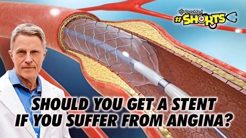 #SHORTS Should you get a stent if you suffer from angina?