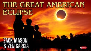 Eclipsing Destiny: Unveiling the Great American Eclipse of 2024 with Zen Garcia & Zack Mason