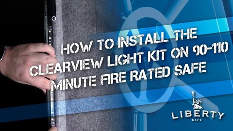 How To Install Clearview Light Kit - 90-110 Fire Rated Safes
