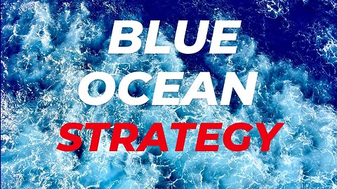 Revolutionize Your Business: Explore the 'Blue Ocean Strategy'!