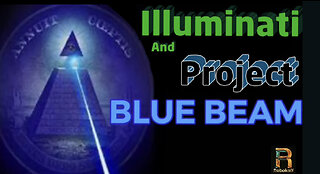 Illuminati and project blue beam.