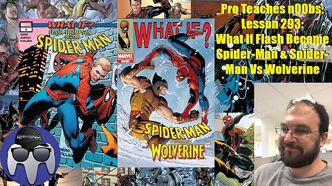 Pro Teaches n00bs: Lesson 293: What If Flash Thompson Became Spider-Man & Spider-Man Vs Wolverine