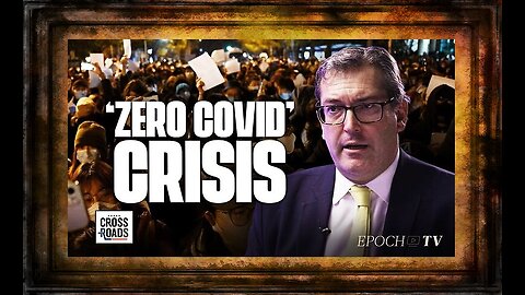 EPOCH TV: ‘Zero-COVID’ Policy Reveals the Breaking Point of the Chinese Regime