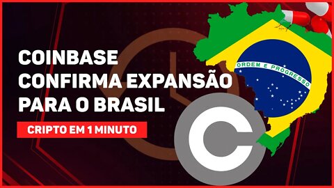 C1: COINBASE CONFIRMA EXPANSÃO PARA O BRASIL