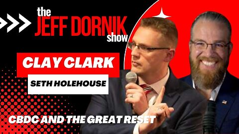 Clay Clark & Seth Holehouse Lay Out The Plan for CBDC and How the CCP’s Coming Implosion May Thwart The Great Reset