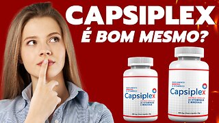 🔴CAPSIPLEX FUNCIONA? É BOM MESMO?🔴