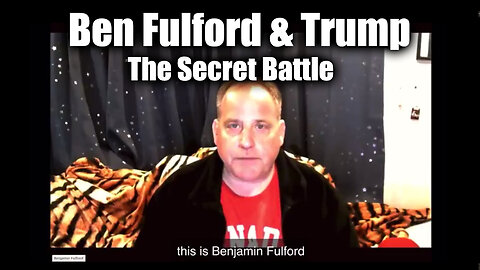 New Benjamin Fulford & Donald Trump > The Secret Battle