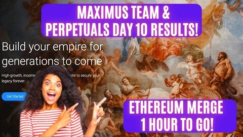 Maximus TEAM & Perpetuals Day 10 Results! Ethereum Merge 1 Hour To Go!