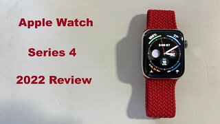 Apple Watch Series 4 in 2022 Review