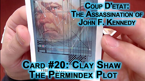 Coup D'etat: The Assassination of John F Kennedy, Card #20: Clay Shaw, The Permindex Plot, JFK ASMR