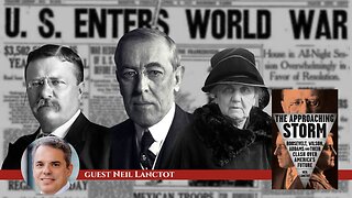 Entering World War 1: How America's Leaders Differed with Neil Lanctot