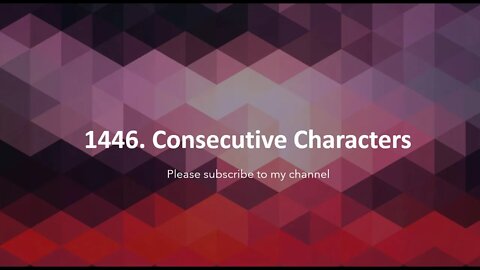 Leetcode 1446 Consecutive Characters