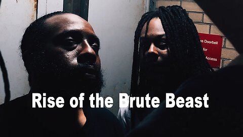 Rise of the Brute Beast