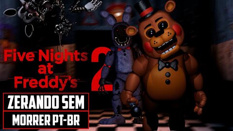 Five Nights at Freddy's 2: Jogo Completo Gameplay Sem Comentários em PT-BR (Sem Morrer)