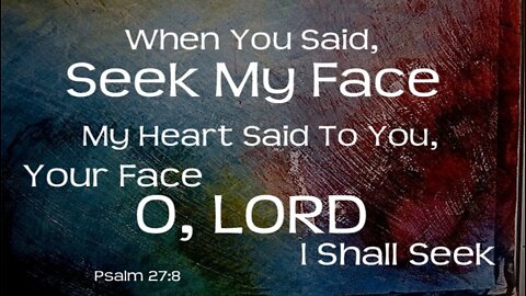 King David - Let My Face Seek Thy Face