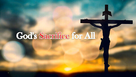 God's Sacrifice for All