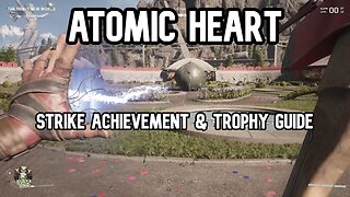Atomic Heart Strike Achievement & Trophy Guide