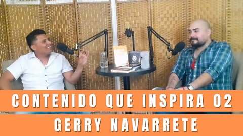 Contenido que Inspira 02 | Gerry Navarrete