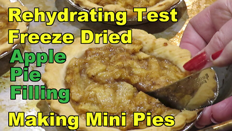 Rehydrating Freeze Dried Apple Pie Filling & Making Mini Pies
