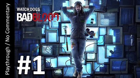 Watch Dogs: Bad Blood (Part 1) playthrough